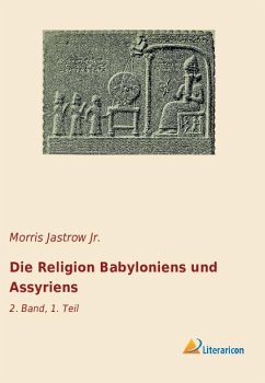 Die Religion Babyloniens und Assyriens - Jastrow, Morris