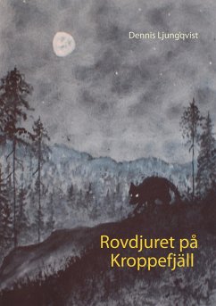 Rovdjuret på Kroppefjäll - Ljungqvist, Dennis