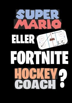 Super Mario eller Fortnite Hockeycoach? - Aro, Jukka