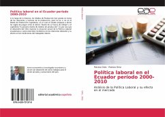 Política laboral en el Ecuador período 2000-2010 - Ortiz, Patricio;Ortiz, Patricio