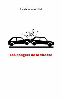 Les dangers de la vitesse - Velocidad, Cuidado