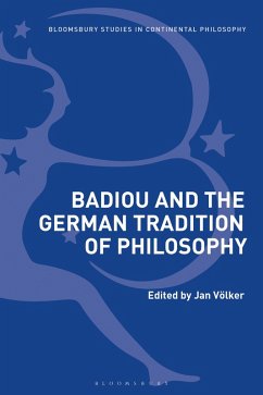 Badiou and the German Tradition of Philosophy (eBook, ePUB)