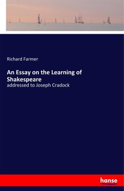 An Essay on the Learning of Shakespeare - Farmer, Richard