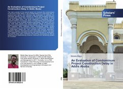 An Evaluation of Condominum Project Construction Delay in Addis Ababa - Ejigu, Belete