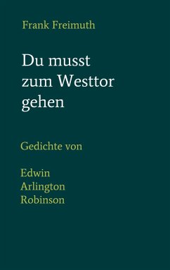 Du musst zum Westtor gehen - Freimuth, Frank