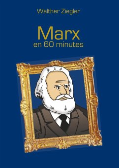 Marx en 60 minutes - Ziegler, Walther