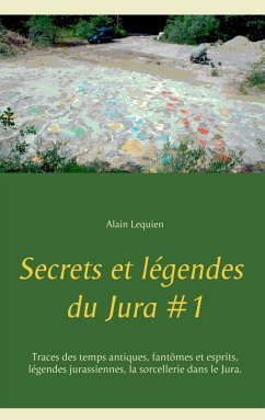 Secrets et légendes du Jura #1 - Lequien, Alain