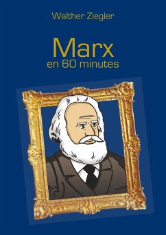 Marx en 60 minutes - Ziegler, Walther