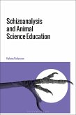 Schizoanalysis and Animal Science Education (eBook, ePUB)