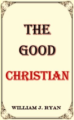 Good Christian (eBook, ePUB) - Ryan, William J.