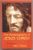 Autobiography of Jesus Christ (eBook, ePUB) Autobiography of Jesus Christ (eBook, ePUB)