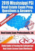 2019 Mississippi PSI Real Estate Exam Prep Questions, Answers & Explanations: Study Guide to Passing the Salesperson Real Estate License Exam Effortlessly (eBook, ePUB)