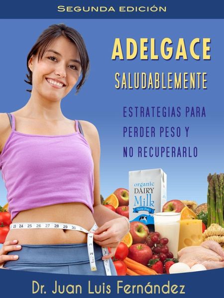Adelgace saludablemente (eBook, ePUB) Adelgace saludablemente (eBook, ePUB)