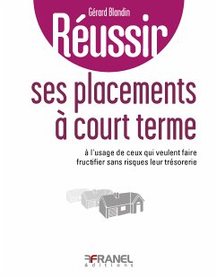 Réussir ses placements à court terme (eBook, ePUB) - Blandin, Gérard