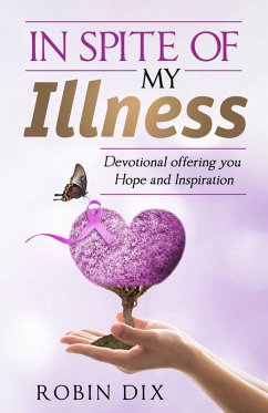 In Spite Of My Illness (eBook, ePUB) - Dix, Robin