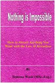 Nothing is Impossible: How to Attract Anything You Want with the Law of Attraction (eBook, ePUB)