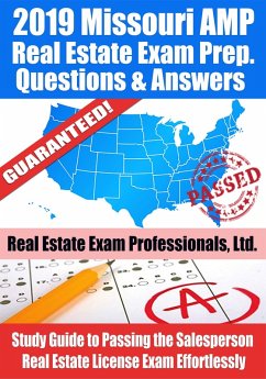 Cover 2019 Missouri AMP Real Estate Exam Prep Questions, Answers & Explanations: Study Guide to Passing the Salesperson Real Estate License Exam Effortlessly (eBook, ePUB)