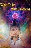 What To Do With Problems (eBook, ePUB)