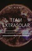 Team Extrasolar (Hollanduscosm) (eBook, ePUB) Team Extrasolar (Hollanduscosm) (eBook, ePUB)