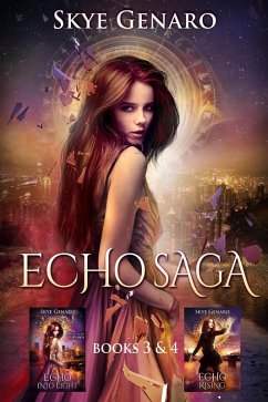 The Echo Saga Books 3 & 4: Echo Into Light and Echo Rising (eBook, ePUB) - Genaro, Skye