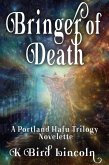 Bringer-of-Death: Portland Hafu Trilogy Prequel Novelette (The Portland Hafu) (eBook, ePUB)