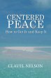 Centered Peace: How to Get It and Keep... - Bild 1