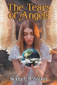 The Tears of Angels (eBook, ePUB) - Walker, Bridget P.