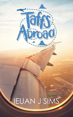 Taffs Abroad (eBook, ePUB) - Sims, Ieuan J