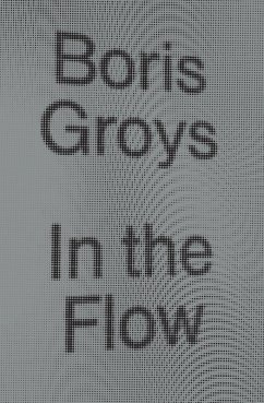 In the Flow (eBook, ePUB) - Groys, Boris
