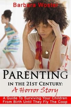 Parenting in the 21st Century (eBook, ePUB) - Woster, Barbara