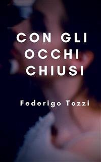 Con gli occhi chiusi (eBook, ePUB) - Tozzi, Federigo