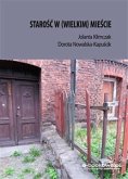 Starość w (wielkim) mieście (eBook, ePUB)