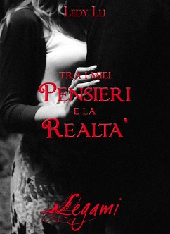 Tra i miei pensieri e la realtà (eBook, ePUB) - Lu, Ledy