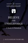Believe the Unbelievable (eBook, ePUB)