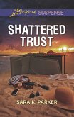 Shattered Trust (Mills & Boon Love Inspired Suspense) (eBook, ePUB)