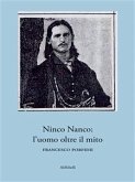Ninco Nanco: l'uomo oltre il mito (eBook, ePUB)