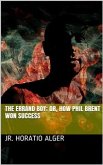 The Errand Boy; Or, How Phil Brent Won Success (eBook, PDF)