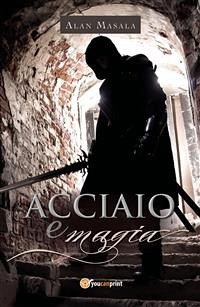 Acciaio e magia (eBook, ePUB) - Masala, Alan