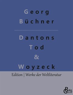 Dantons Tod & Woyzeck - Büchner, Georg