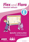Flex und Flora - Deutsch inklusiv E. Sprache untersuchen. Verbrauchsmaterial