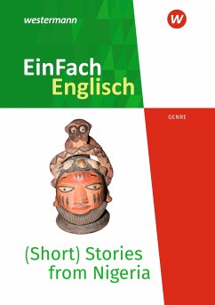 (Short) Stories from Nigeria - Voices from the African Continent. EinFach Englisch New Edition Textausgaben - Edelbrock, Iris