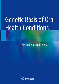 Genetic Basis of Oral Health Conditions - Vieira, Alexandre