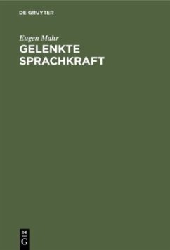 Gelenkte Sprachkraft - Mahr, Eugen