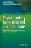 Phytochemistry: An in-silico and in-vitro Update