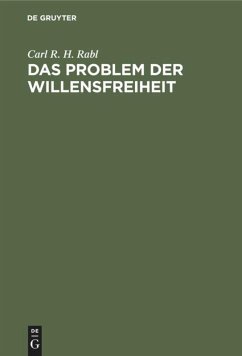 Das Problem der Willensfreiheit - Rabl, Carl R. H.