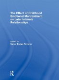 The Effect of Childhood Emotional Maltreatment on Later Intimate Relationships (eBook, ePUB) The Effect of Childhood Emotional Maltreatment on Later Intimate Relationships (eBook, ePUB)