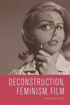 Deconstruction, Feminism, Film (eBook, PDF) - Dillon, Sarah