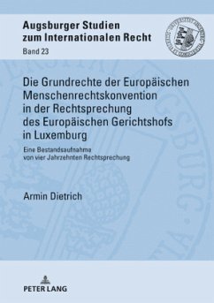 Die Grundrechte der Europäischen Menschenrechtskonvention in der Rechtsprechung des Europäischen Gerichtshofs in Luxemburg, m. Buch, m. Buch - Dietrich, Armin