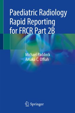 Paediatric Radiology Rapid Reporting for FRCR Part 2B (eBook, PDF) - Paddock, Michael; Offiah, Amaka C.