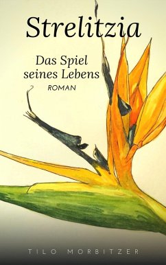 Cover Strelitzia - Das Spiel seines Lebens (eBook, ePUB)